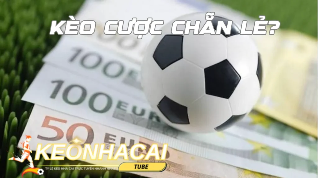 Tim hieu ve keo cuoc chan le ban thang trong ca do bong da 1