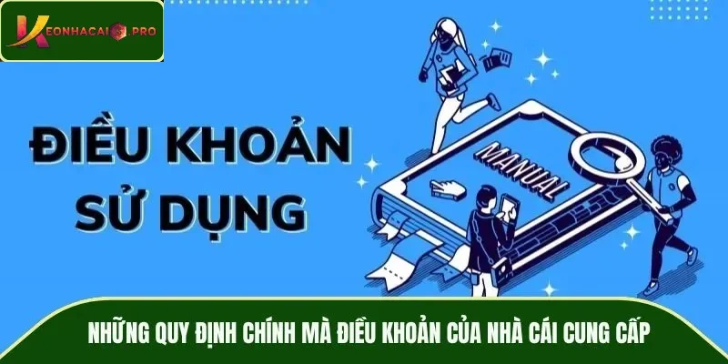 Những quy định chính mà điều khoản của nhà cái cung cấp