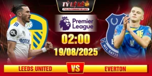 leeds united vs everton 02h00 19 08 ngoai hang anh 300x150 1
