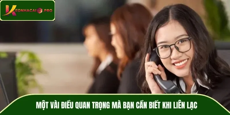 Một vài điều quan trọng mà bạn cần biết khi liên lạc
