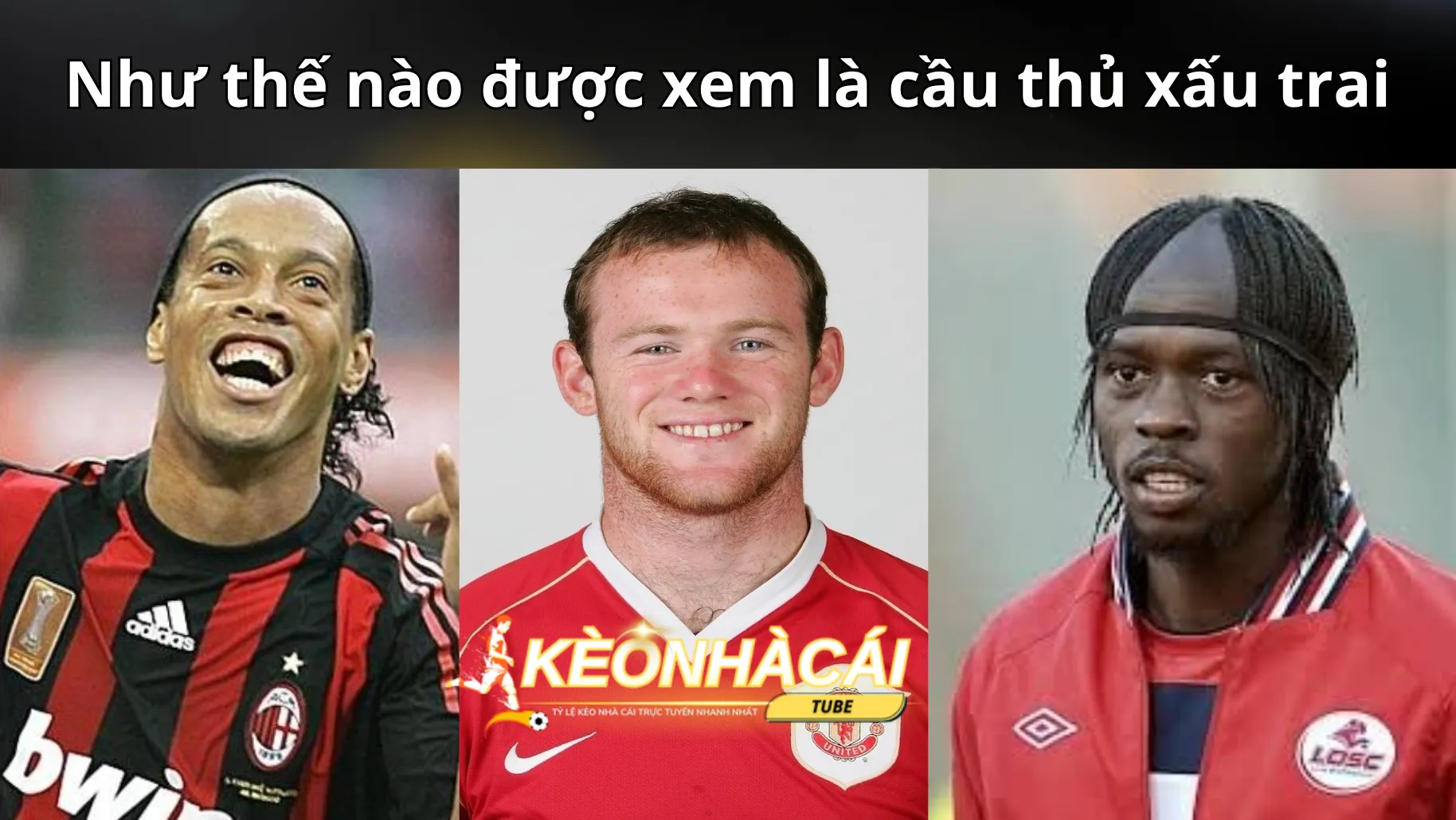 Như thế nào được xem là cầu thủ xấu trai