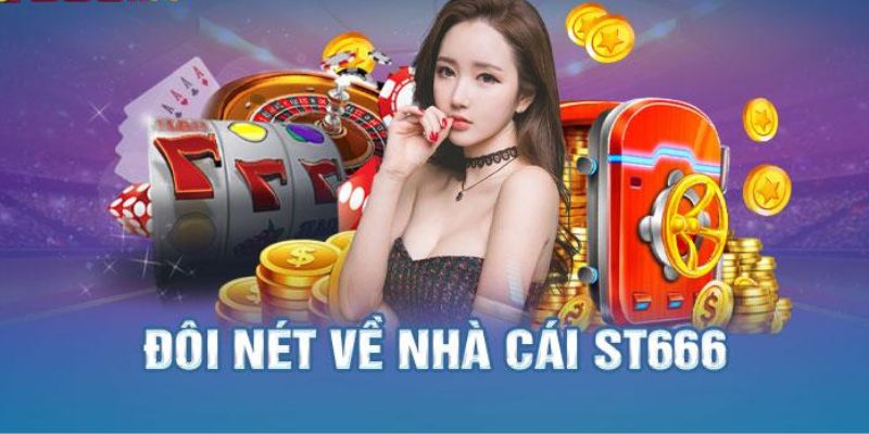 Giới thiệu sân chơi st666 uy tín toàn cầu