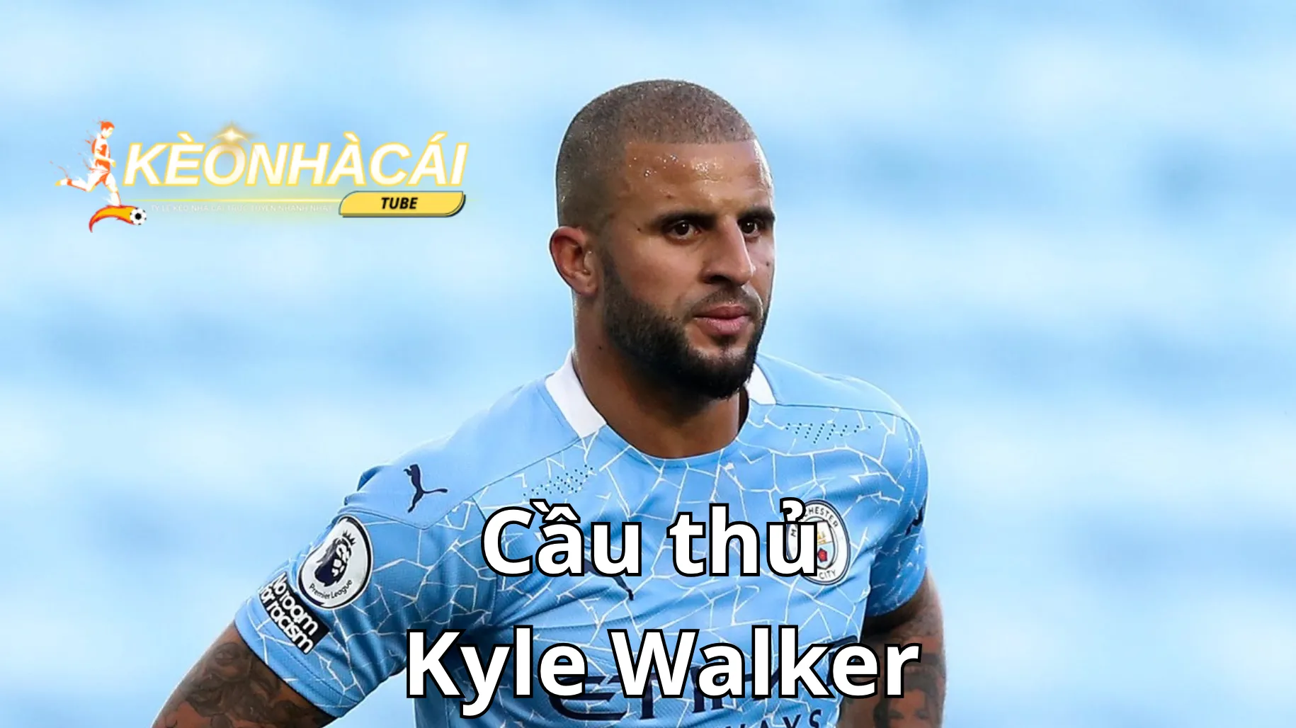 Cầu thủ Kyle Walker tốc độ chạy 35.2 km/h Cầu thủ Kyle Walker tốc độ chạy 35.2 km/h